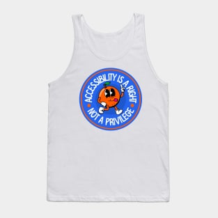 Accessibility Is A Right Not A Privilege - Invisible Illness Awareness Tank Top